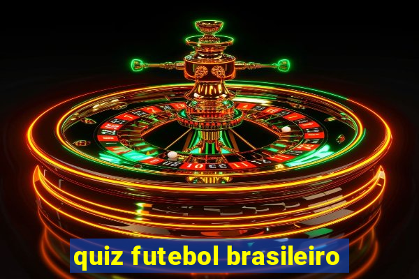 quiz futebol brasileiro